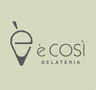 E cosi gelateria